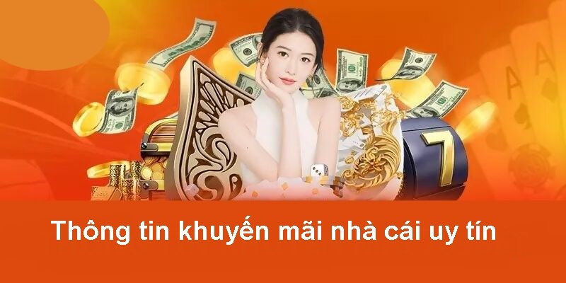 Trang chủ 20 Khuyến mãi đặc sắc, hội viên gắn bó lâu dài